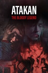Atakan. The Bloody Legend 2020 one on netflix