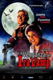 La venganza de Ira Vamp 2010 one on netflix