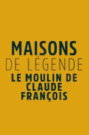 Maisons et hôtels de légende – Moulin de Dannemois, le jardin secret de Claude François 2023 one on netflix
