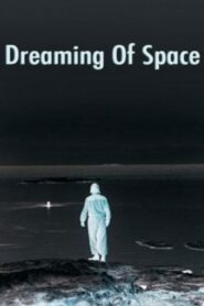 Dreaming of Space 2005 one on netflix