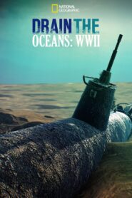 Drain The Ocean: WWII 2016 one on netflix