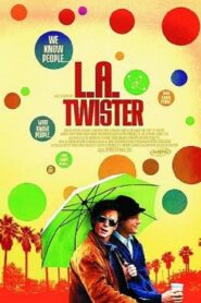L.A. Twister 2004 one on netflix