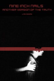 Nine Inch Nails: Another Version of the Truth – Las Vegas 2009 one on netflix