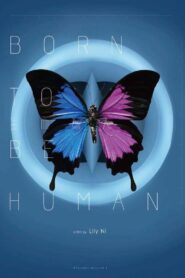 Born to Be Human 2021 one on netflix