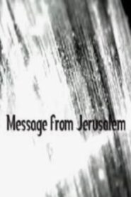 Message from Jerusalem 2011 one on netflix