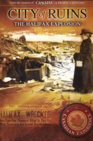 City of Ruins: The Halifax Explosion 2003 one on netflix