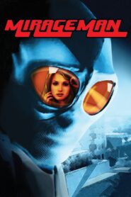 Mirageman 2007 one on netflix