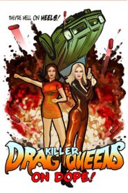 Killer Drag Queens on Dope 2003 one on netflix