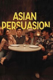 Asian Persuasion 2023 one on netflix