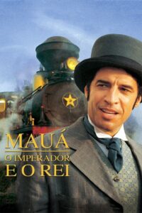 Mauá – O Imperador e o Rei 1999 one on netflix