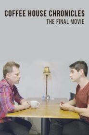 Coffee House Chronicles: The Final Movie 2024 one on netflix
