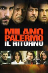 Milan – Palermo: The Return 2007 one on netflix