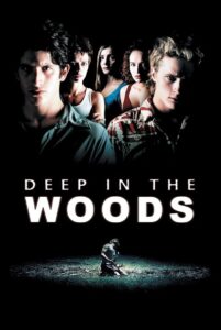 Deep in the Woods 2000 one on netflix