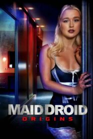 Maid Droid Origins 2024 one on netflix