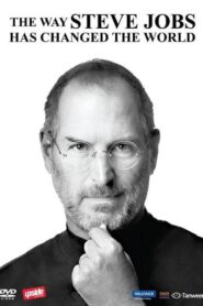The Way Steve Jobs Changed the World 2011 one on netflix