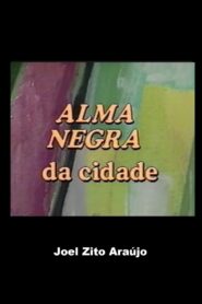 Alma Negra da Cidade 1991 one on netflix