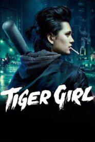 Tiger Girl 2017 one on netflix