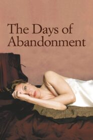 The Days of Abandonment 2005 one on netflix