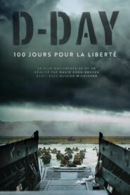 D-Day, 100 jours pour la liberté 2024 one on netflix