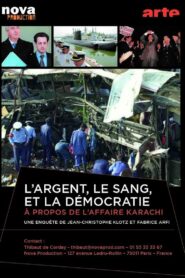 L’argent, le sang et la démocratie, à propos de l’affaire Karachi 2013 one on netflix