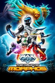 Max Steel: The Dawn of Morphos 2015 one on netflix