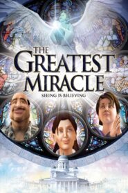 The Greatest Miracle 2011 one on netflix