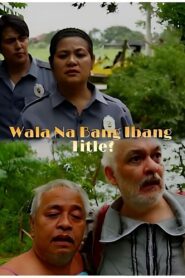 Wala Na Bang Ibang Title? 2014 one on netflix