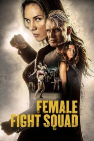 Female Fight Squad 2017 one on netflix