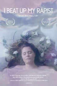 I Beat Up My Rapist 2019 one on netflix
