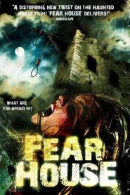 Fear House 2008 one on netflix
