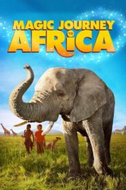 Magic Journey to Africa 2010 one on netflix