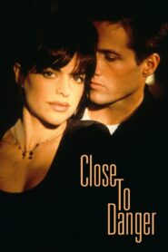 Close to Danger 1997 one on netflix