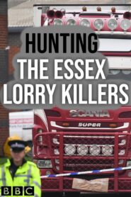 Hunting the Essex Lorry Killers 2021 one on netflix