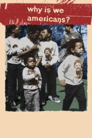 Why Is We Americans? 2022 one on netflix