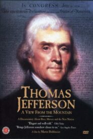 Thomas Jefferson: A View from the Mountain 1995 one on netflix