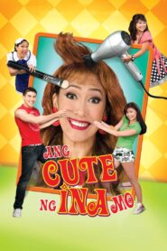 Ang Cute Ng Ina Mo! 2007 one on netflix