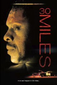 30 Miles 2005 one on netflix