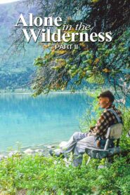 Alone in the Wilderness: Part II 2011 one on netflix