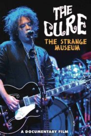 The Cure: The Strange Museum 2008 one on netflix