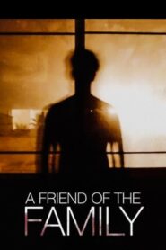 A Friend of the Family 2005 one on netflix