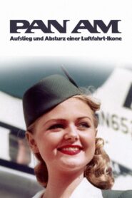 Pan Am – Aufstieg und Absturz einer Luftfahrt-Ikone 2022 one on netflix