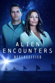 Alien Encounters Declassified 2021 one on netflix