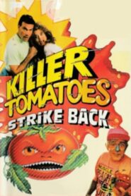 Killer Tomatoes Strike Back! 1991 one on netflix