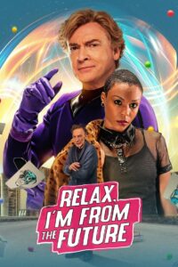 Relax, I’m from the Future 2023 one on netflix