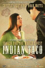 Search for the World’s Best Indian Taco 2010 one on netflix