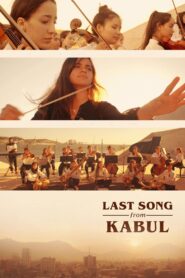Last Song from Kabul 2023 one on netflix
