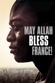 May Allah Bless France! 2014 one on netflix
