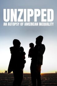 Unzipped: An Autopsy of American Inequality 2021 one on netflix