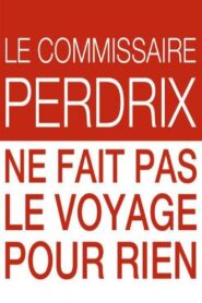 Le commissaire Perdrix ne fait pas le voyage pour rien 2012 one on netflix