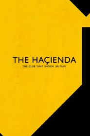 The Hacienda – The Club That Shook Britain 2022 one on netflix